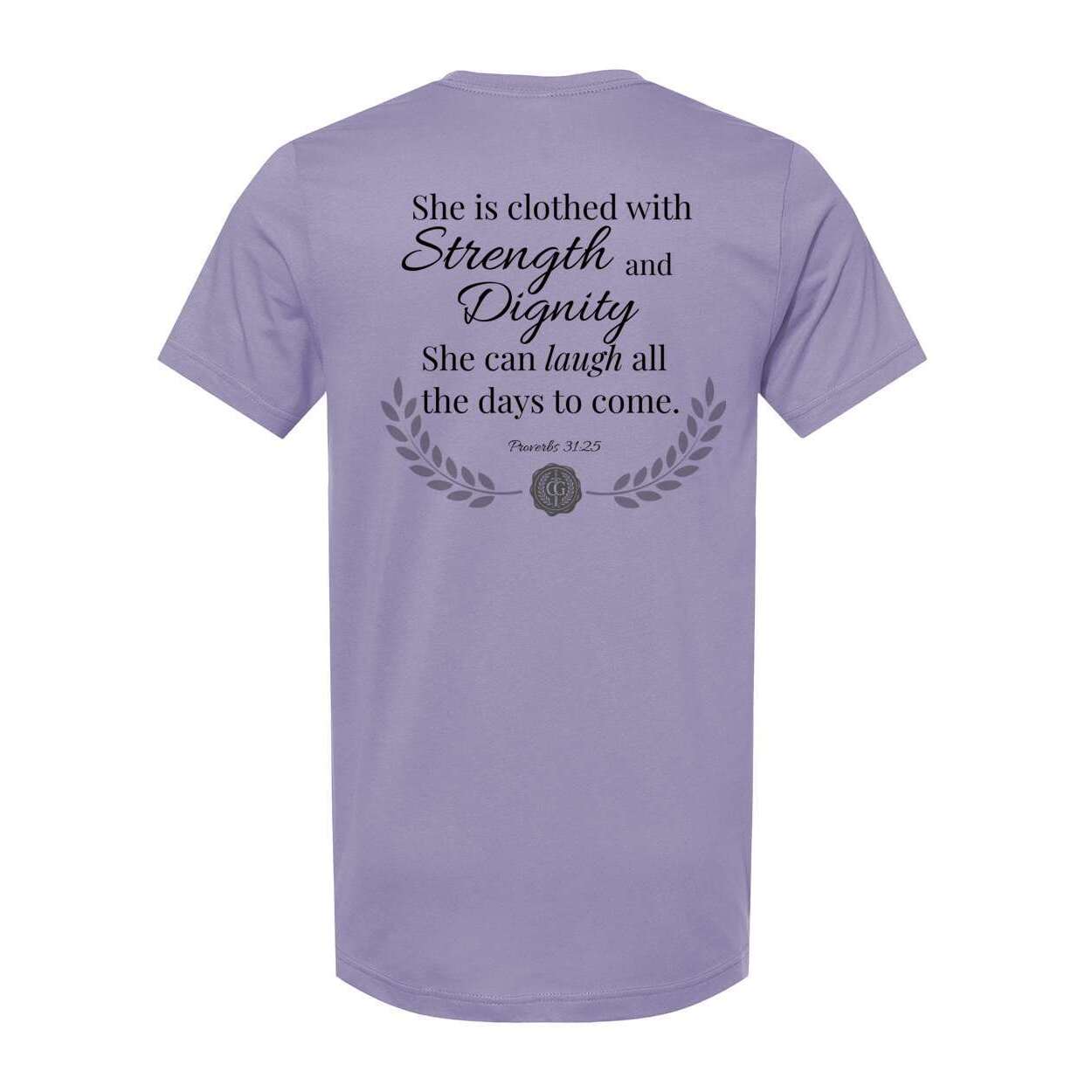 The Proverbs 31 Tee: Faith. Strength. Dignity.