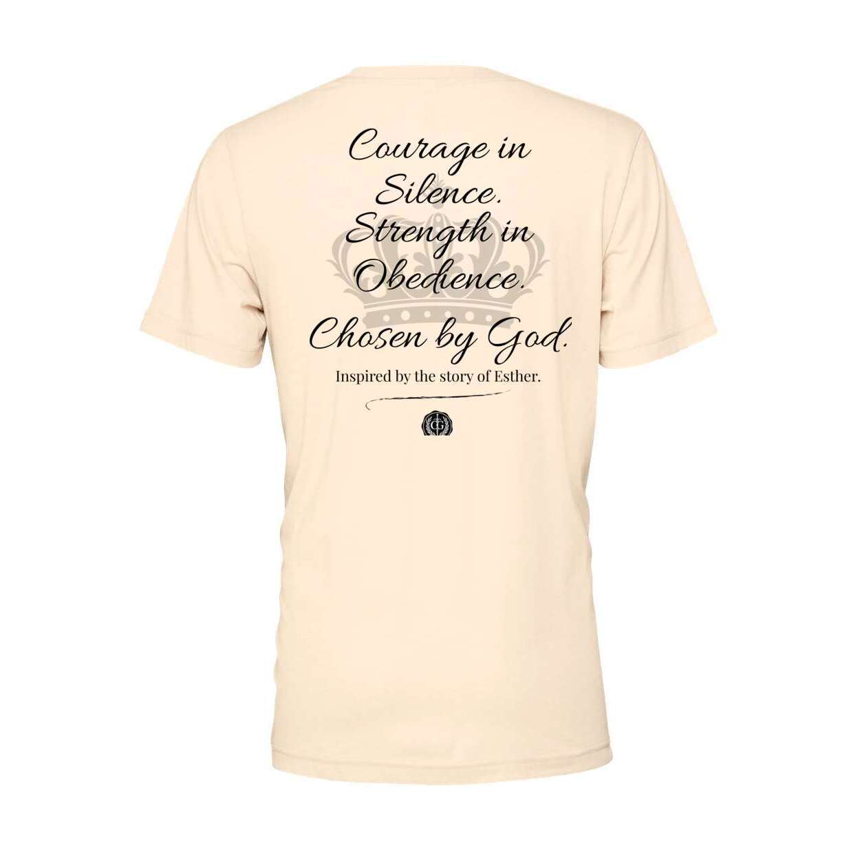 The Esther Tee: Silent Strength. Divine Purpose.