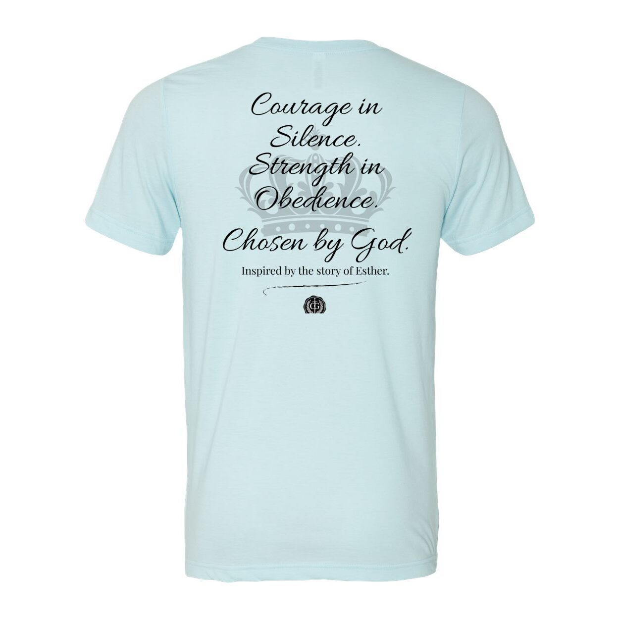 The Esther Tee: Silent Strength. Divine Purpose.