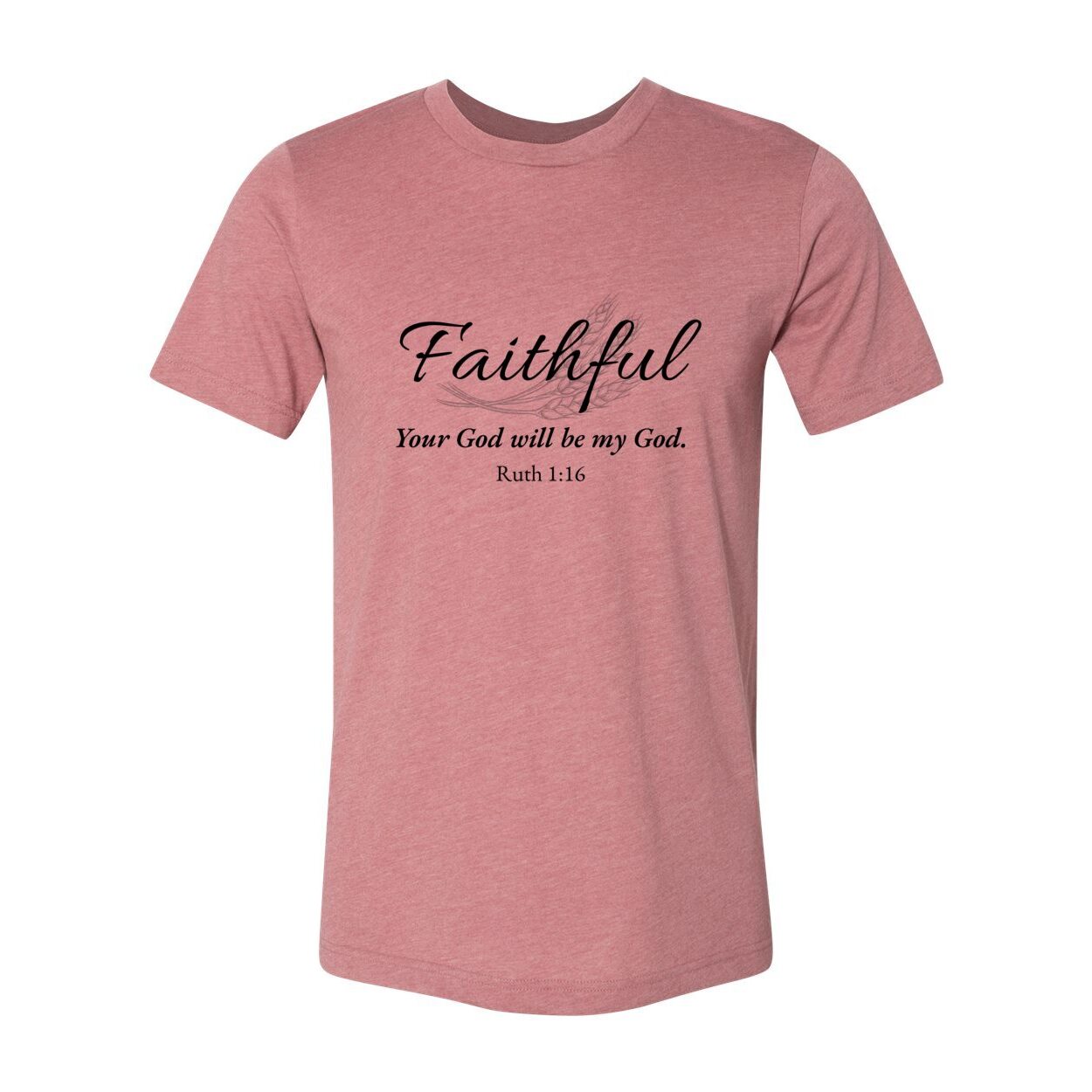 The Naomi Tee — “Faithful”