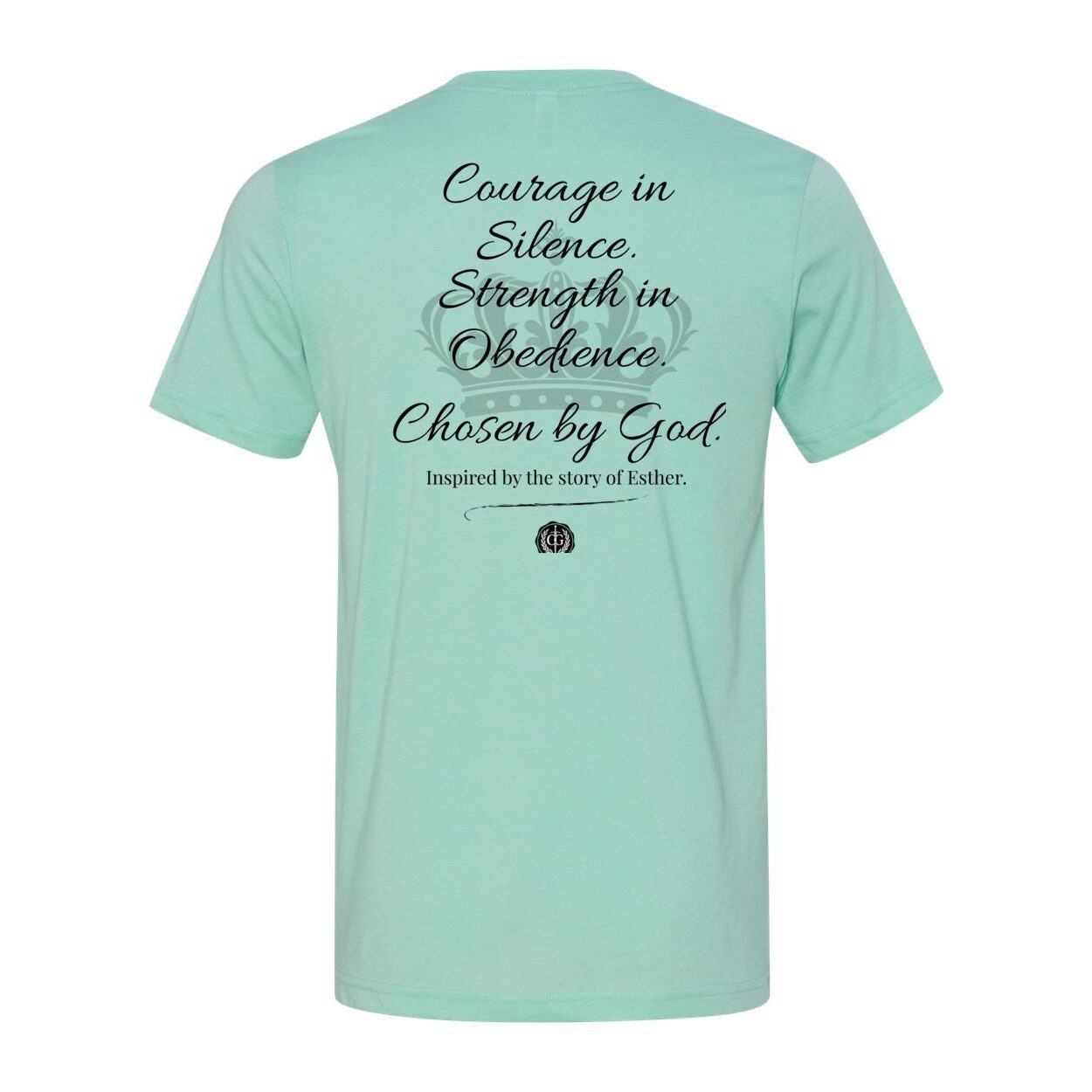 The Esther Tee: Silent Strength. Divine Purpose.