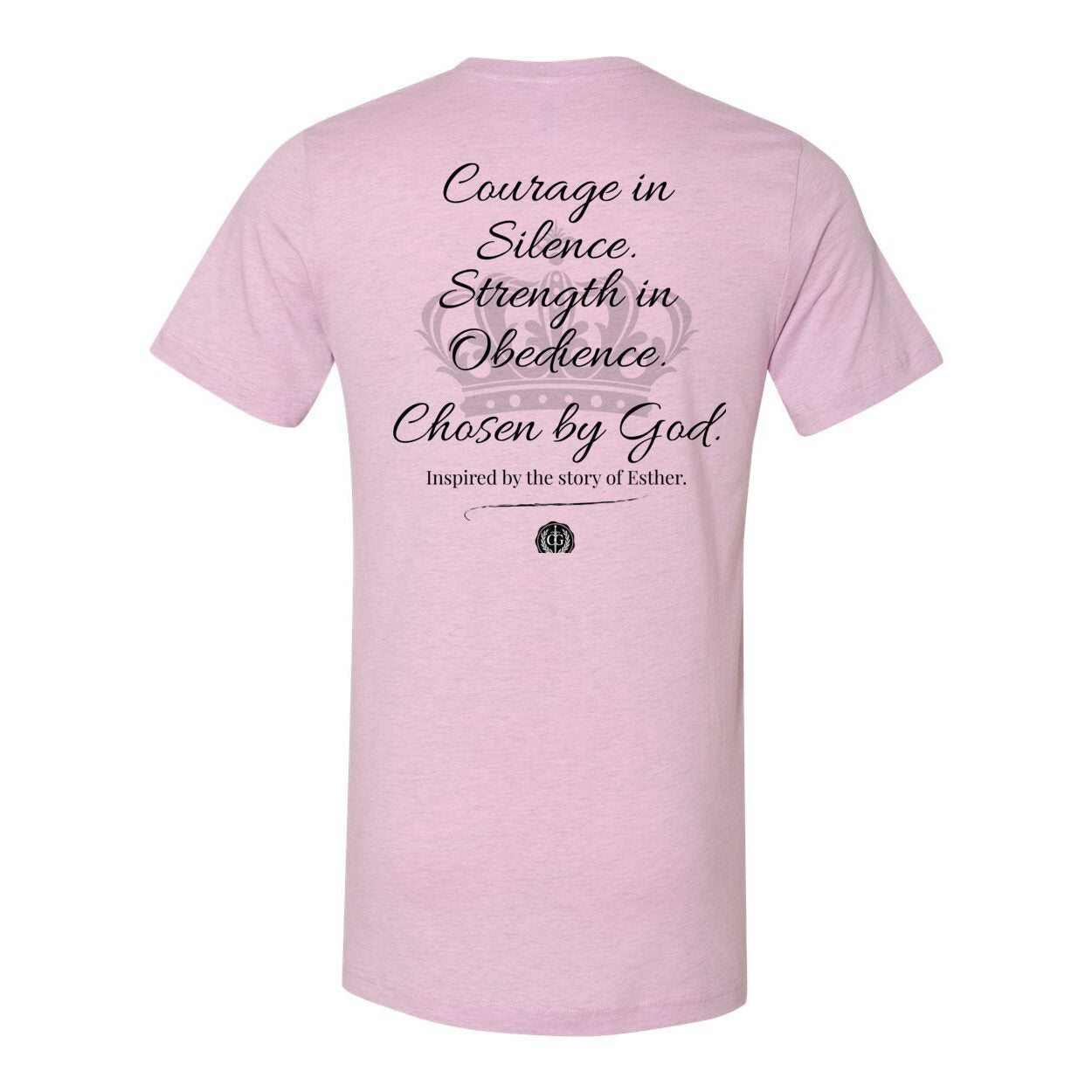 The Esther Tee: Silent Strength. Divine Purpose.