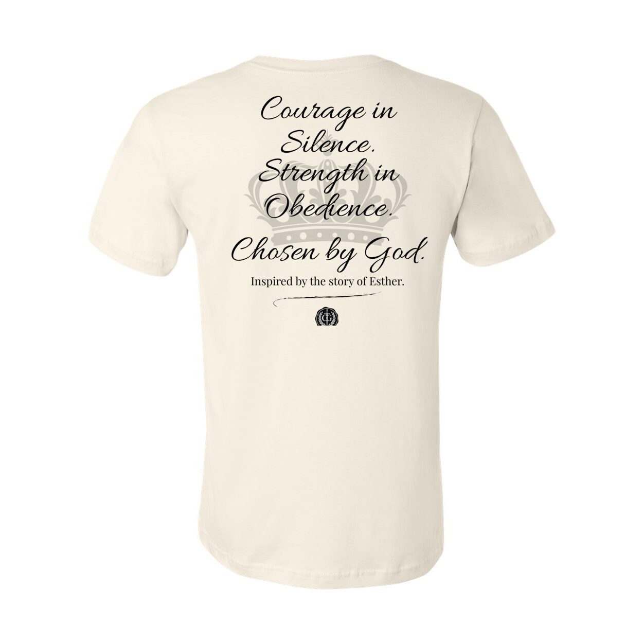 The Esther Tee: Silent Strength. Divine Purpose.