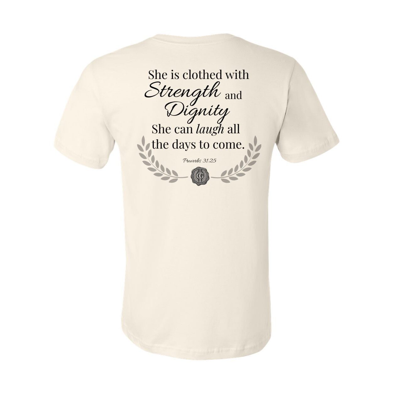 The Proverbs 31 Tee: Faith. Strength. Dignity.