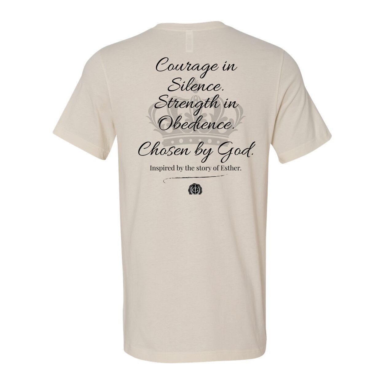 The Esther Tee: Silent Strength. Divine Purpose.