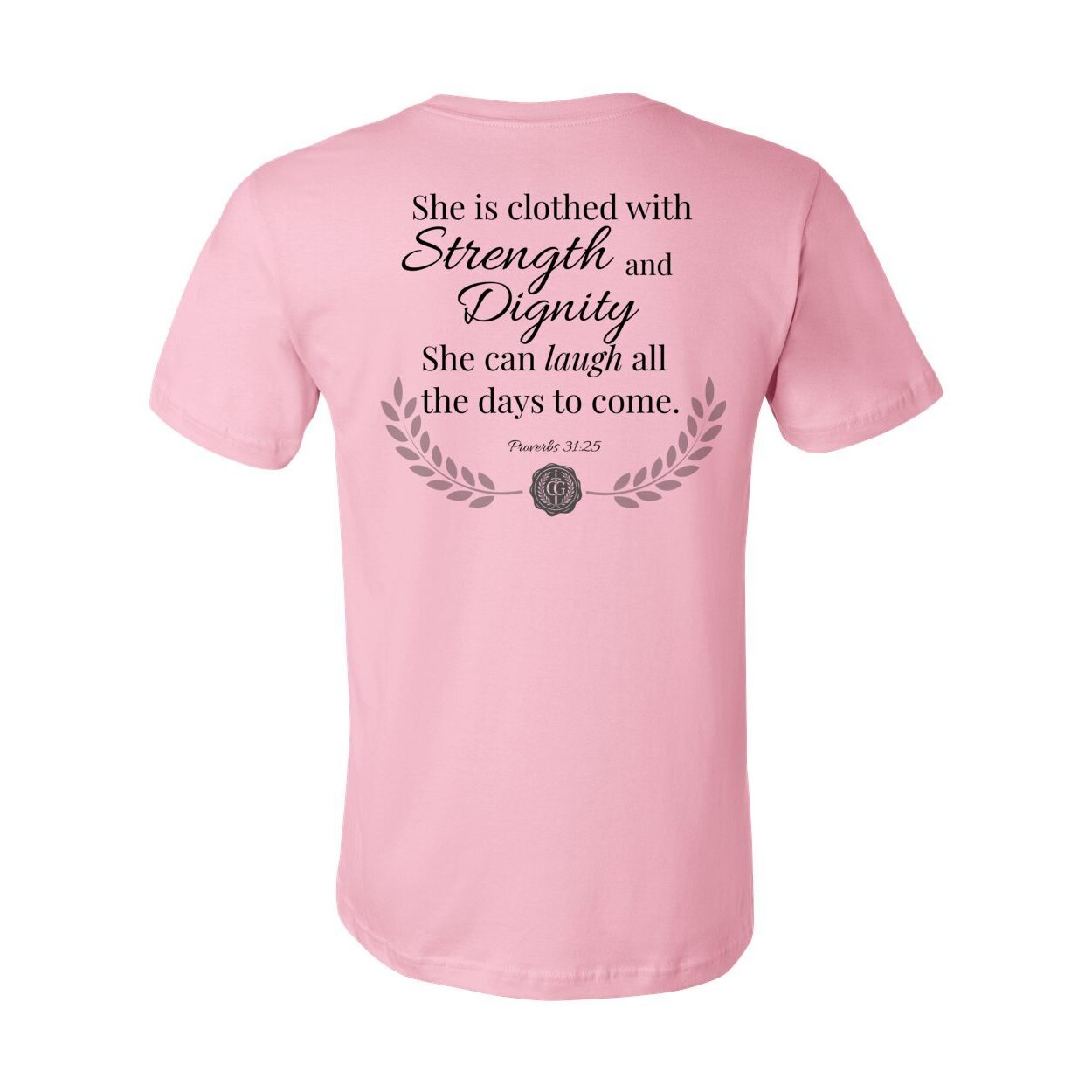 The Proverbs 31 Tee: Faith. Strength. Dignity.
