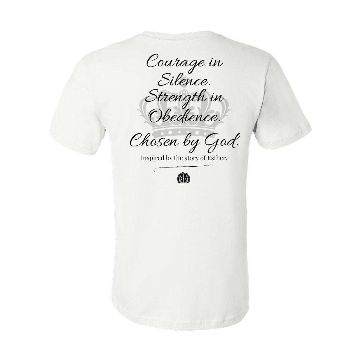 The Esther Tee: Silent Strength. Divine Purpose.